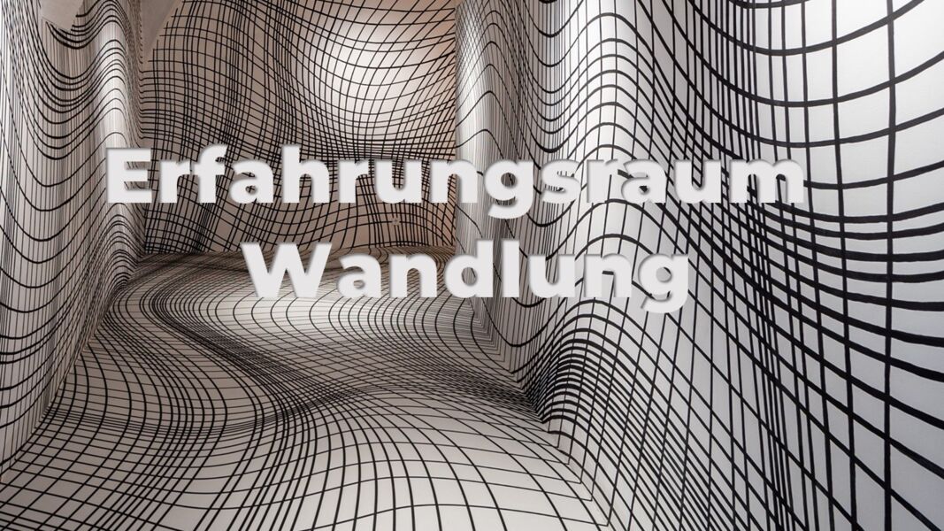 erfahrungsraum-wandlung
