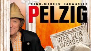 Frank-Markus Barwasser alias Erwin Pelzig - Wer wir werden. - zugunsten: Juliusspital Hospiz Würzburg
