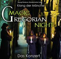 Magic Gregorian Night - Klang der Mönche