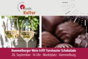 Hammelburger Wein trifft Turnhouter Schokolade | 1 Stunde Kultur 2026