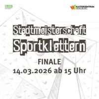 Stadtmeisterschaft Sportklettern 2026 - FINALE