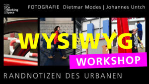 WYSIWYG - Randnotizen des Urbanen - Workshop Portraitfotografie mit Johannes Untch