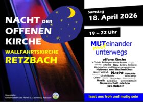 Nacht der offenen Kirche in der Wallfahrtskirche Maria im Grünen Tal Retzbach