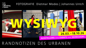 WYSIWYG - Randnotizen des Urbanen - 26. März bis 18. Oktober 2026