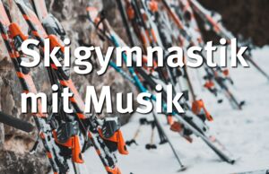 Skigymnastik mit Musik - Fit für die kommende Wintersaison!