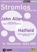 frequency9 Stromlos mit John Allen und Hatfield
