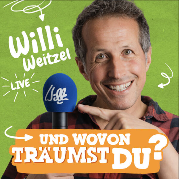 willi-live-und-wovon-traumst-du