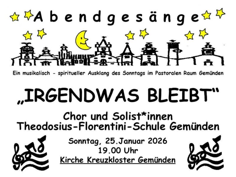irgendwas-bleibt-abendgesange-mit-dem-chor-und-solistinnen-der-theodosius-florentini-schule-gemunden