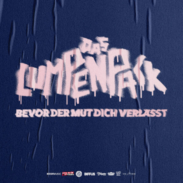 das-lumpenpack-bevor-der-mut-dich-verlasst