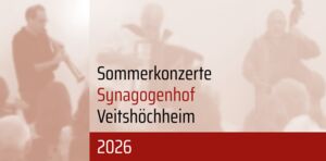 Sommerkonzerte im Synagogenhof Veitshöchheim