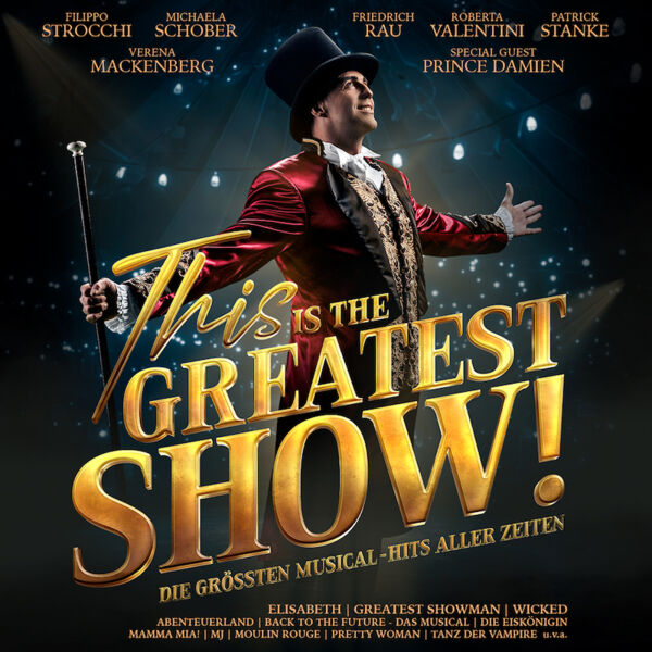 this-is-the-greatest-show-die-grossten-musical-hits-aller-zeiten-live-2026