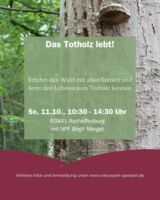 Das Totholz lebt!