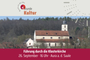 Kirchenführung durch die Klosterkirche Aura | 1 Stunde Kultur 2026